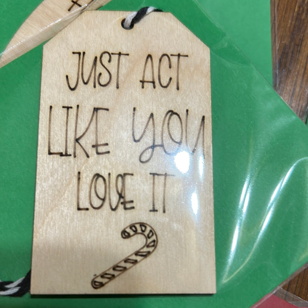 Just act like you love it
